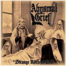 Abysmal Grief - Strange Rites Of Evil CD