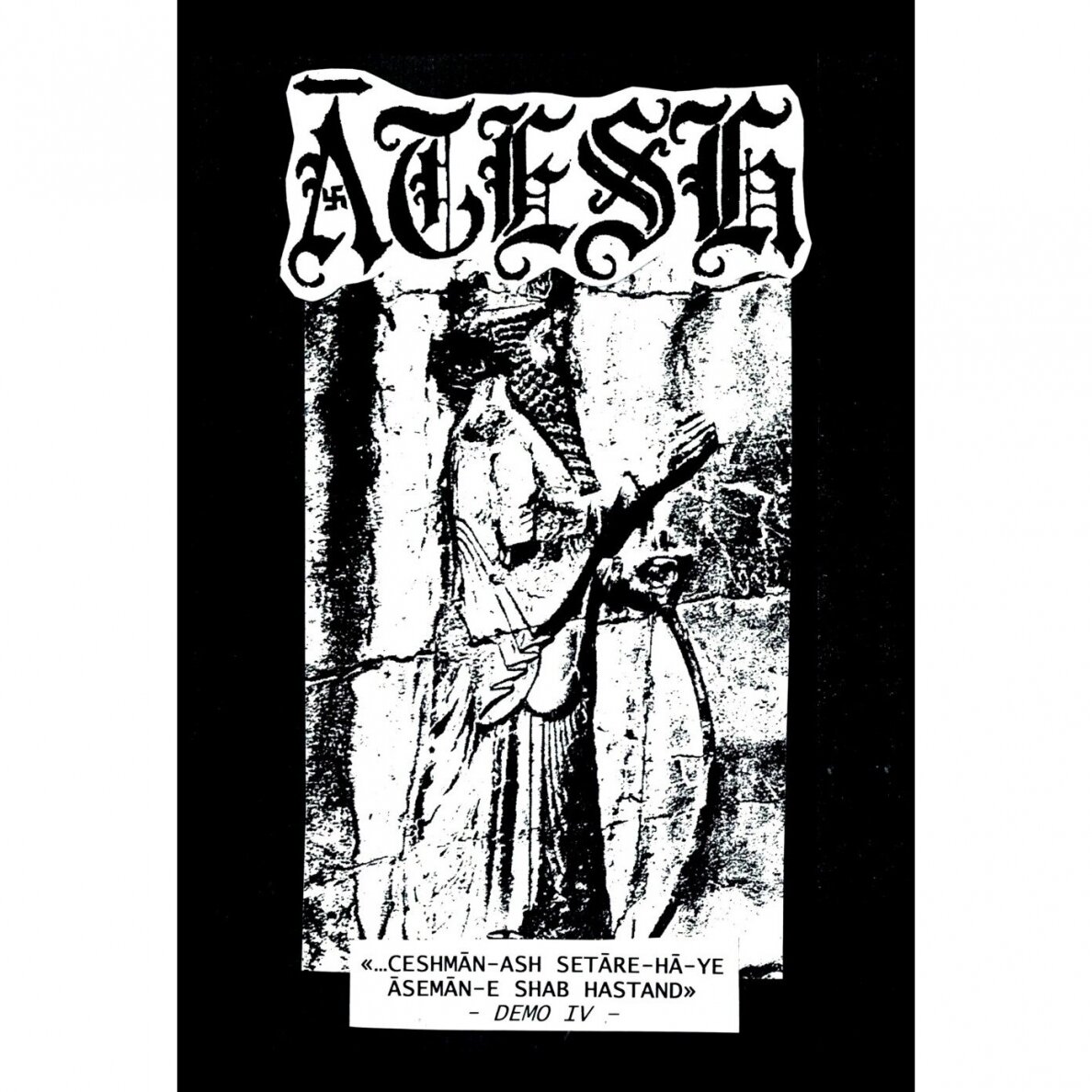 Ātesh «…Ceshmān-ash Setāre-hā-ye Āsemān-e Shab Hastand» - Demo IV A5 Digi CD