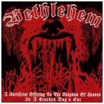 Bethlehem ‎- A Sacrificial Offering To The Kingdom Of Heaven In A Cracked Dog's Ear CD