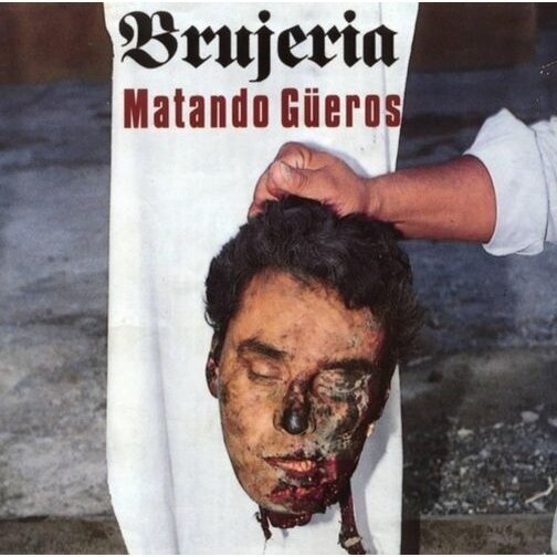 Brujeria - Matando Güeros LP Brujeria - Matando Güeros LP