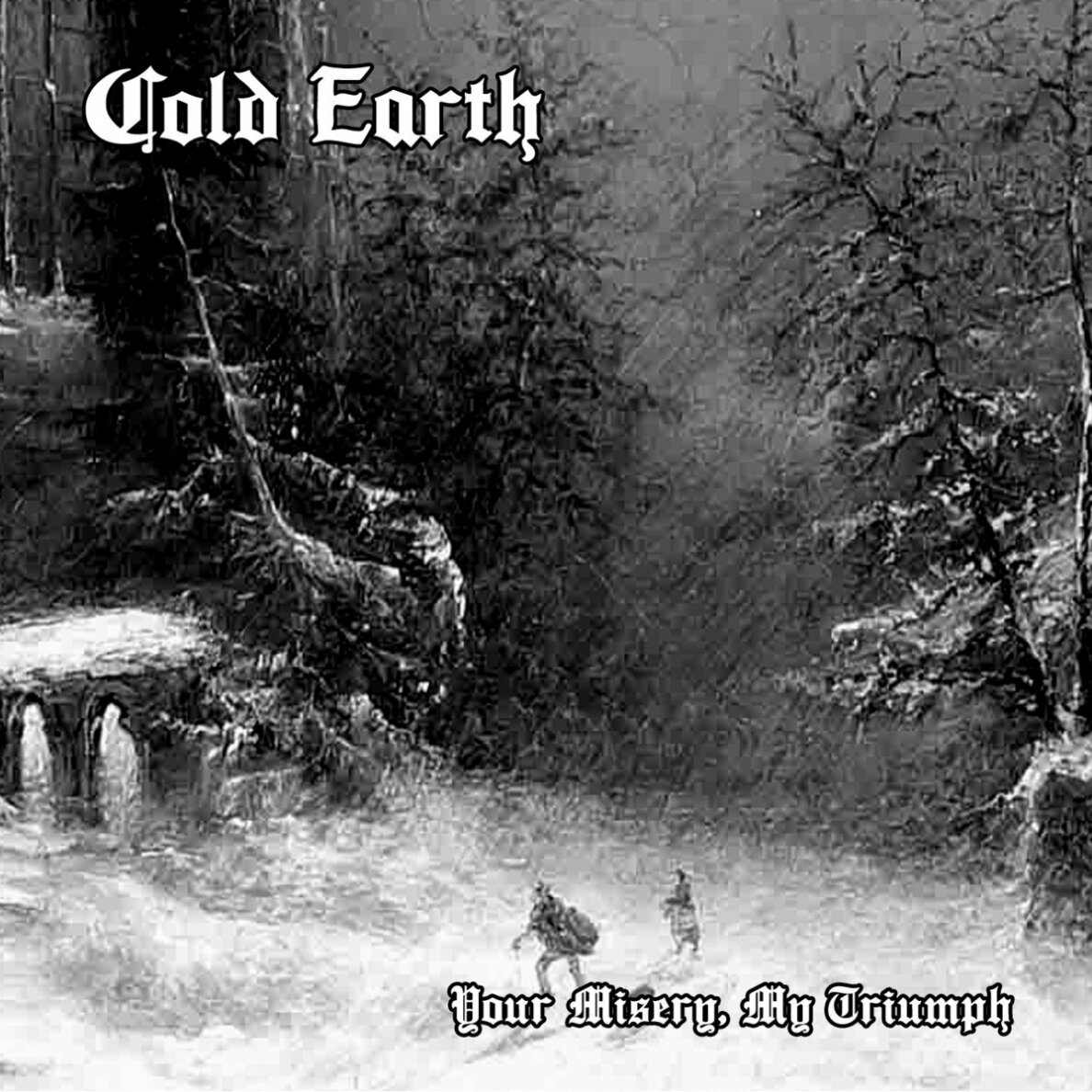 Cold Earth - Your Misery, My Triumph CD Cold Earth - Your Misery, My Triumph CD