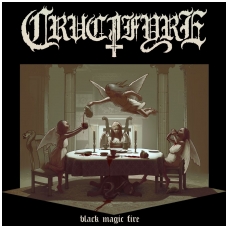 Crucifyre - Black Magic Fire CD Crucifyre - Black Magic Fire CD