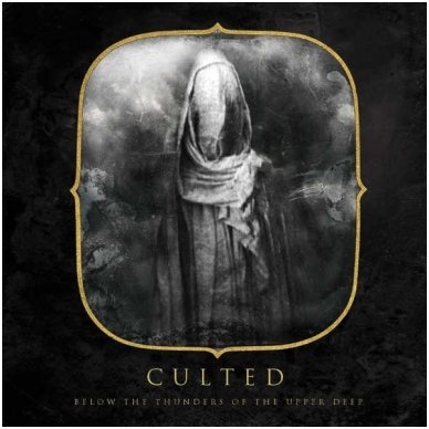Culted - Below The Thunders Of The Upper Deep Digi CD