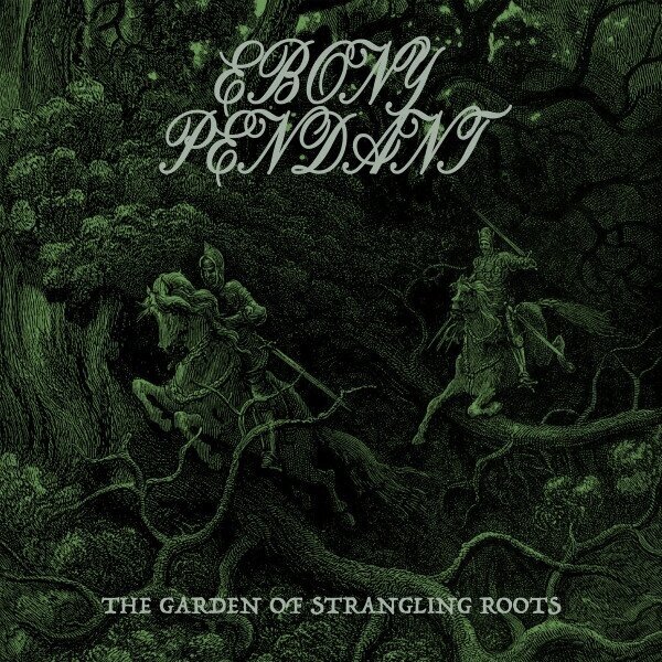 Ebony Pendant - The Garden Of Strangling Roots LP Ebony Pendant - The Garden Of Strangling Roots LP
