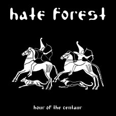 Hate Forest - Hour of the Centaur LP Hate Forest - Hour of the Centaur LP