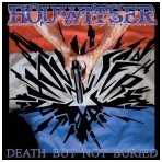 Houwitser ‎- Death But Not Buried LP
