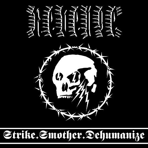 Revenge - Strike.Smother.Dehumanize LP Revenge - Strike.Smother.Dehumanize LP
