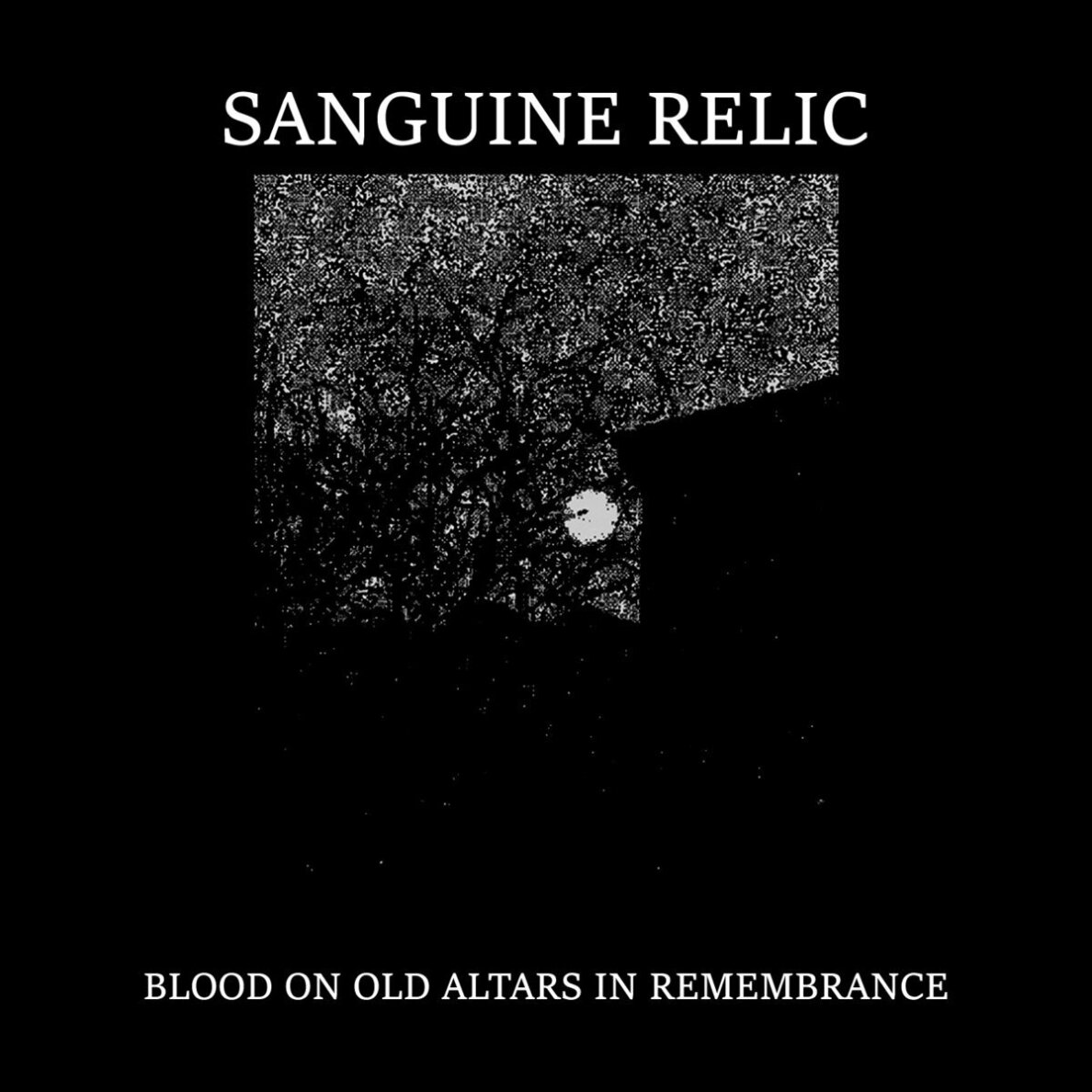 Sanguine Relic - Blood On Old Altars In Remembrance LP