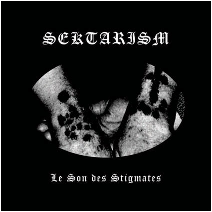 Sektarism - Le Son Des Stigmates Digi CD Sektarism - Le Son Des Stigmates Digi CD
